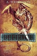Defiance (Dragons & Runics #1) by A. Wrighton
