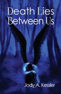 Death Lies Between Us (An Angel Falls #1) by Jody A. Kessler