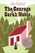 El Coraje De Sarah Noble/the Courage of Sarah Noble by Alice Dalgliesh