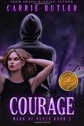 Courage (Mark of Nexus #2) by Carrie Butler