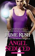 Angel Seduced (The Hidden #3) by Jaime Rush
