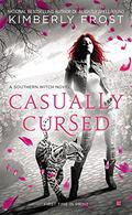 Casually Cursed (Southern Witch #5) by Kimberly Frost