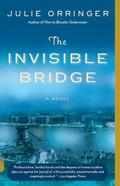 The Invisible Bridge by Julie Orringer