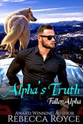 Alpha's Truth by Rebecca Royce