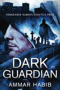 Dark Guardian (Dark Guardian #1) by Ammar Habib
