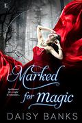 Marked For Magic by Daisy Banks