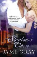 Shadow's Curse (The Kyn Kronicles #4) by Jami Gray