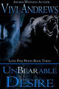 Unbearable Desire (Lone Pine Pride #4) by Vivi Andrews