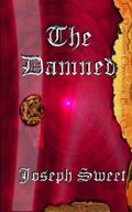 The Damned: Damnation Chronicles: Book One by Joseph Sweet