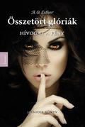 Hívogat a fény (Összetört glóriák #2) by A.O. Esther