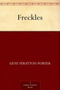 Freckles by Gene Stratton-Porter