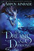 Of Dreams And Dragons by Karpov Kinrade