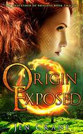 Origin Exposed (Descended of Dragons #2) by Jen Crane