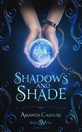 Shadows and Shade by Amanda Cashure