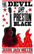 The Devil and Preston Black (Murder Ballads and Whiskey #1) by Jason Jack Miller