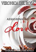 Assassinated Love (Enforcers and Coterie #3.5) by Veronica Del Rosa
