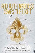 And With Madness Comes the Light by Karina Halle
