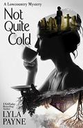 Not Quite Cold by Lyla Payne