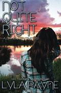 Not Quite Right (Lowcountry Mysteries #6) by Lyla Payne