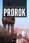 Prorok (Opowieść Piasków #3) by Krzysztof Piskorski