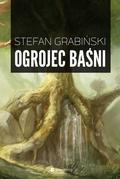 Ogrojec baśni by Stefan Grabiński