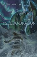Pseudo-Dragon (The Blue Dragon's Geas #4) by Cheryl Matthynssens