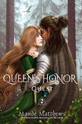 Quest (Queen's Honor #2) by Mande Matthews