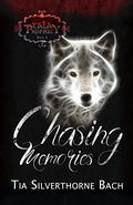 Chasing Memories (Tala Prophecy #1) by Tia Silverthorne Bach