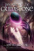 Possessing the Grimstone by John Grover