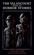 The Valancourt Book of Horror Stories: Volume Two (The Valancourt Book of Horror Stories #2) by James D. Jenkins