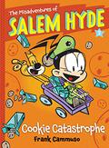 Cookie Catastrophe (The Misadventures of Salem Hyde #3) by Frank Cammuso