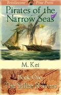 The Sallee Rovers (Pirates of the Narrow Seas #1) by M. Kei