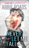 Never Let Me Fall (Fatal Dreams #3) by Abbie Roads
