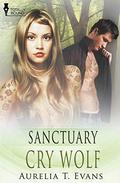 Cry Wolf (Sanctuary #2) by Aurelia T. Evans