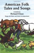 American Folk Tales and Songs by Richard Chase