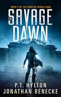 The Savage Dawn by P.T. Hylton, Jonathan Benecke
