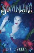 Somniare (Somniare #1) by D.T. Dyllin
