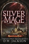 Silver Mage by D.W. Jackson