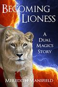 Becoming Lioness by Meredith Mansfield