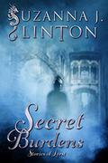 Secret Burdens (Stories of Lorst #3) by Suzanna J. Linton