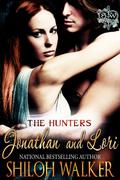The Hunters: Jonathan and Lori by Shiloh Walker