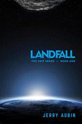 Landfall (The Ship #1) by Jerry Aubin