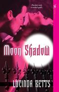 Moon Shadow by Lucinda Betts
