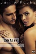 Cheater: Guilty (Cheater #1) by Jamie Fuchs