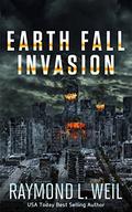 Invasion (Earth Fall #1) by Raymond L. Weil