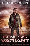 Genesis Variant (Genesis #6) by Eliza Green