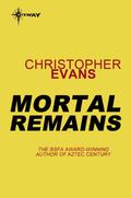Mortal Remains by Christopher Evans