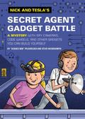 Nick and Tesla's Secret Agent Gadget Battle: A Mystery with Spy Cameras, Code Wheels, and Other Gadgets You Can Build Yourself by Bob Pflugfelder