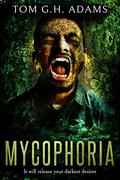 Mycophoria by Tom G.H. Adams