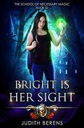 Bright is Her Sight by Judith Berens, Martha Carr